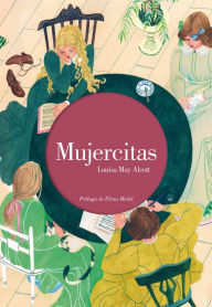 Mujercitas (Edición ilustrada) / Little Women. Illustrated Edition Louisa May Alcott Author