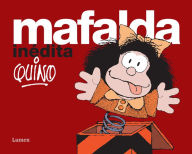 Mafalda inÃ©dita / Mafalda Unpublished Quino Author