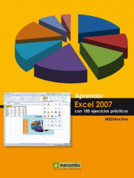Aprender Excel 2007 con 100 ejercicios prácticos - MEDIAactive