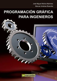 Programación gráfica para ingenieros José Miguel Molina Martínez Author