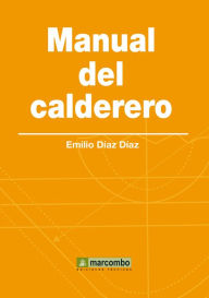 Manual del calderero Emilio Díaz Díaz Author