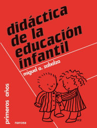 Didáctica de la Educación Infantil Miguel Ãngel Zabalza Author
