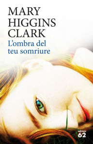 L'ombra del teu somriure Mary Higgins Clark Author