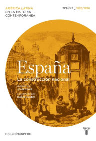 España. La construcción nacional. Tomo 2 (1830-1880) Varios Autores Author