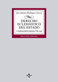 Derecho eclesiástico del Estado José Antonio Rodríguez García Author