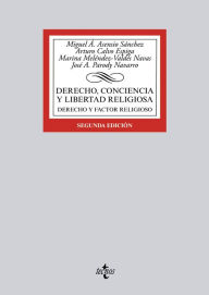 Derecho, conciencia y libertad religiosa: Derecho y factor religioso. Segunda edición Miguel A. Asensio Sánchez Author