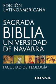 Sagrada Biblia - Edición latinoamericana: Universidad de Navarra Universidad de Navarra Author