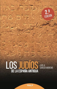 Los judíos de la España antigua - Luis A. García Moreno