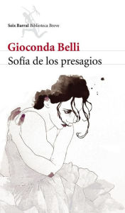 Sofía de los presagios Gioconda Belli Author