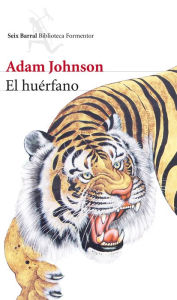 El huérfano (The Orphan Master's Son) - Adam Johnson