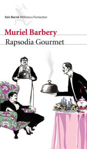 Rapsodia Gourmet Muriel Barbery Author