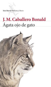 Ágata ojo de gato José Manuel Caballero Bonald Author