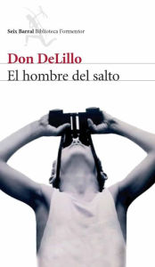 El hombre del salto (Falling Man) - Don DeLillo