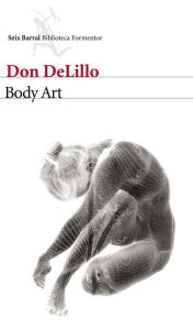 Body Art (The Body Artist) - Don DeLillo