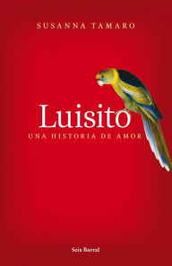 Luisito. Una historia de amor Susanna Tamaro Author