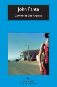 Camino de Los Ángeles John Fante Author