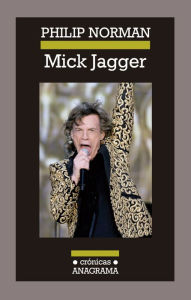 Mick Jagger Philip Norman Author