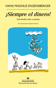 Siempre el dinero Hans Magnus Enzensberger Author