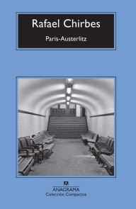 Paris-Austerlitz Rafael Chirbes Author