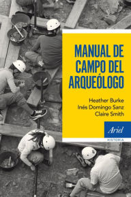 Manual de campo del arqueólogo Inés Domingo Sanz Author