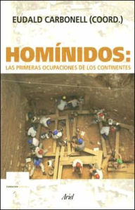 Hominidos: Las Primeras Ocupaciones de Los Continentes - Eudald Carbonell