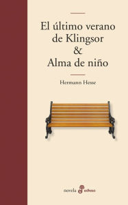 El último verano de Klingsor & Alma de niño Hermann Hesse Author