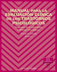 Manual para la evaluación clínica de los trastornos psicológicos Vicente E. Caballo Manrique Author