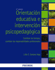 Orientación educativa e intervención psicopedagógica - Lidia E. Santana Vega