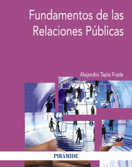 Fundamentos de las Relaciones Públicas - Alejandro Tapia Frade