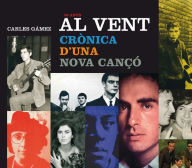 Al vent. Crònica d'una nova cançó Carles Gámez Olalla Author