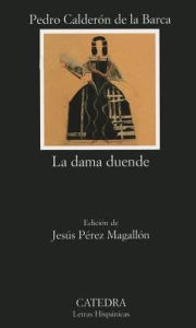 La dama duende / The Phantom Lady Pedro Calderon de la Barca Author
