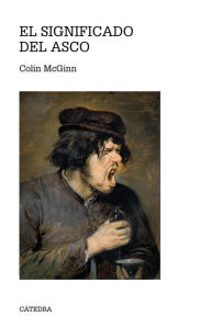 El significado del asco Colin McGinn Author