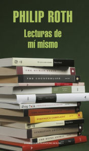 Lecturas de mí mismo (Reading Myself and Others) - Philip Roth