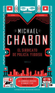 El sindicato de policÃ­a Yiddish Michael Chabon Author