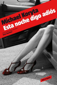 Esta noche digo adiós (Detective privado Lincoln Perry 1) Michael Koryta Author