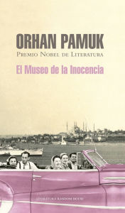 El museo de la inocencia Orhan Pamuk Author