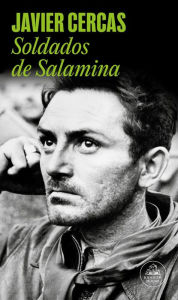 Soldados de Salamina (Soldiers of Salamis) Javier Cercas Author