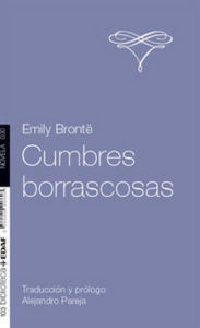 Cumbres Borrascosas. - Emily Brontë