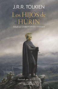 Los Hijos de HÃºrin: Ilustrado por Alan Lee J. R. R. Tolkien Author