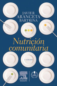 Nutrición comunitaria + Studentconsult en español - Javier Aranceta Bartrina