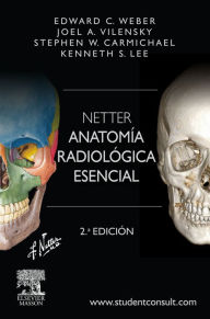 Netter. AnatomÃ­a radiolÃ³gica esencial Edward C. Weber DO Author