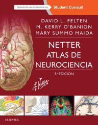 Netter. Atlas de neurociencia David L. Felten MD, PhD Author