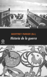 Historia de la guerra Geoffrey Parker Author