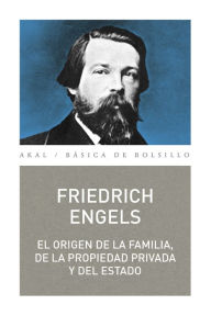 El origen de la familia, la propiedad y el Estado Friedrich Engels Author