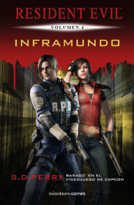 Inframundo: Resident Evil, Volumen 4 - S. D. Perry