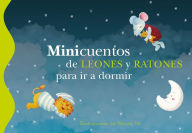 Minicuentos de leones y ratones para ir a dormir Blanca Bk Author