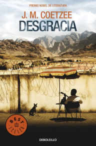 Desgracia (Disgrace) J. M. Coetzee Author