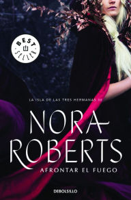 Afrontar el fuego Nora Roberts Author