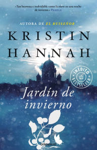JardÃ­n de invierno / Winter Garden Kristin Hannah Author