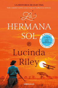 La hermana sol / The Sun Sister Lucinda Riley Author